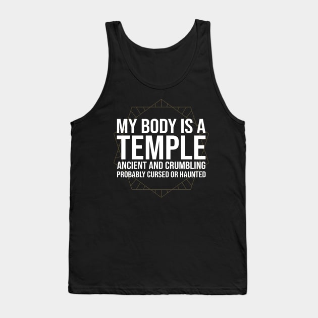 My Body Is A Temple Tank Top by teecloud